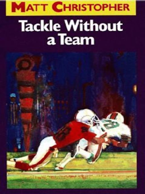 Title details for Tackle Without a Team by Matt Christopher - Available